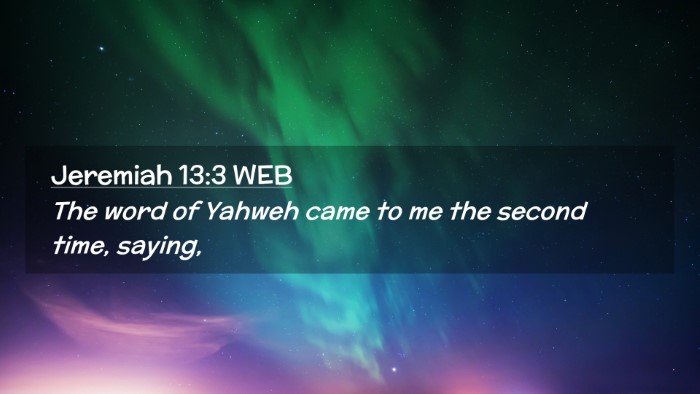 Picture 02 - Jeremiah 13:3 WEB Desktop Wallpaper - The word of Yahweh came to me the second time, - Desktop Bible Verse Wallpaper