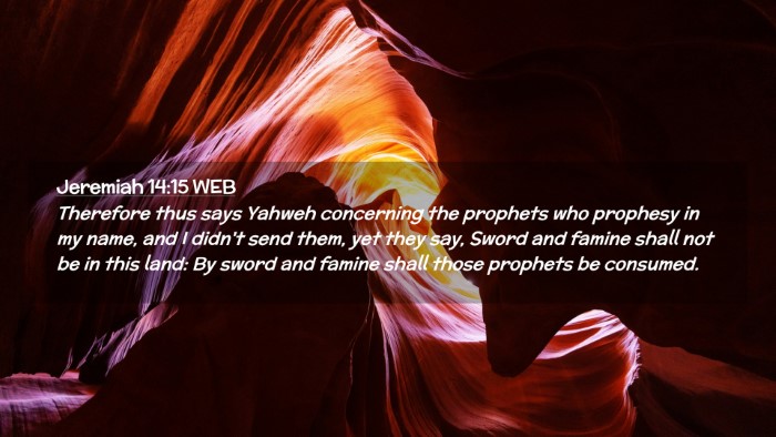 Picture 02 - Jeremiah 14:15 WEB Desktop Wallpaper - Therefore thus says Yahweh concerning the - Desktop Bible Verse Wallpaper