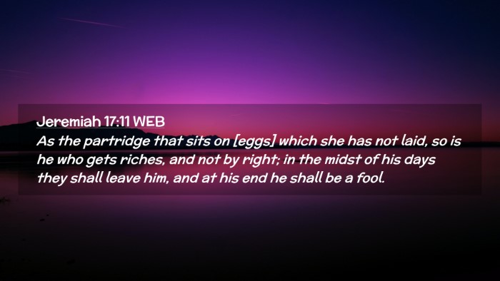 Picture 02 - Jeremiah 17:11 WEB Desktop Wallpaper - As the partridge that sits on [eggs] which she - Desktop Bible Verse Wallpaper