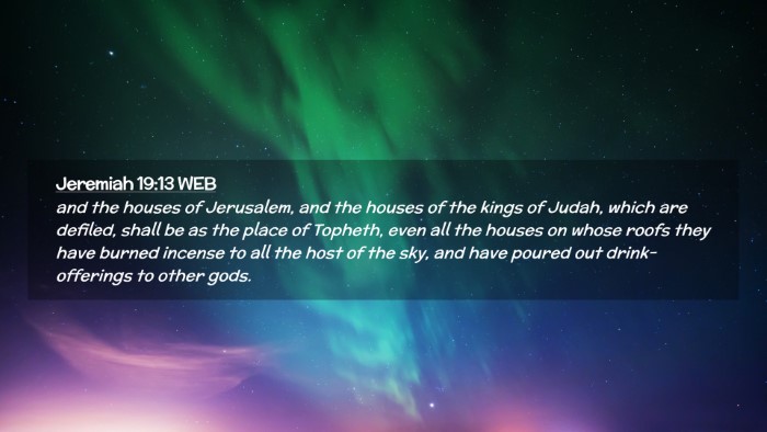Picture 02 - Jeremiah 19:13 WEB Desktop Wallpaper - and the houses of Jerusalem, and the houses of - Desktop Bible Verse Wallpaper