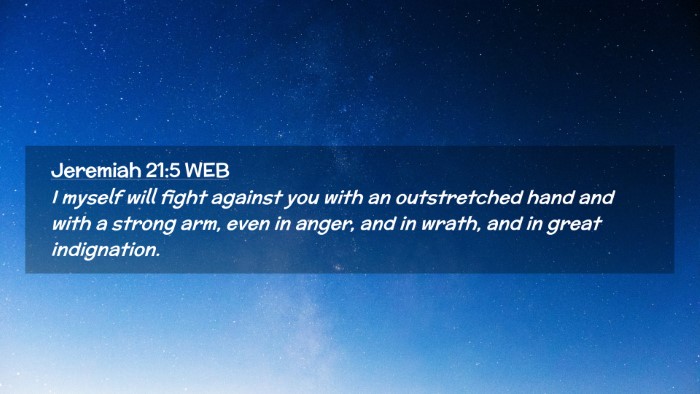 Picture 02 - Jeremiah 21:5 WEB Desktop Wallpaper - I myself will fight against you with an - Desktop Bible Verse Wallpaper