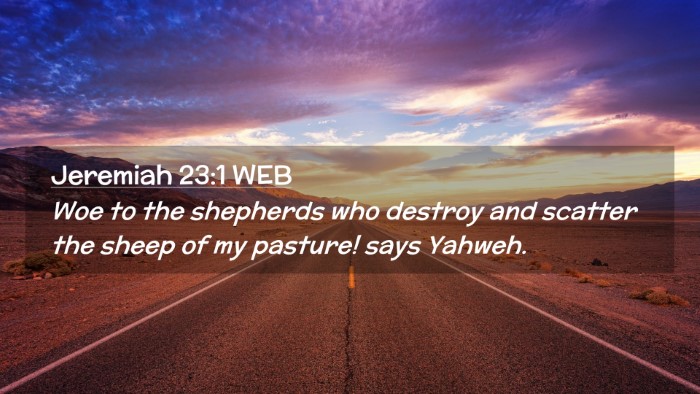 Picture 02 - Jeremiah 23:1 WEB Desktop Wallpaper - Woe to the shepherds who destroy and scatter the - Desktop Bible Verse Wallpaper