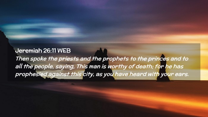 Picture 02 - Jeremiah 26:11 WEB Desktop Wallpaper - Then spoke the priests and the prophets to the - Desktop Bible Verse Wallpaper