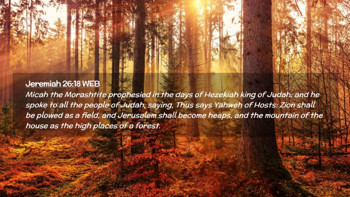 Picture 02 - Jeremiah 26:18 WEB Desktop Wallpaper - Micah the Morashtite prophesied in the days of - Desktop Bible Verse Wallpaper