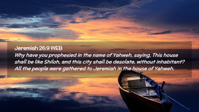 Picture 02 - Jeremiah 26:9 WEB Desktop Wallpaper - Why have you prophesied in the name of Yahweh, - Desktop Bible Verse Wallpaper