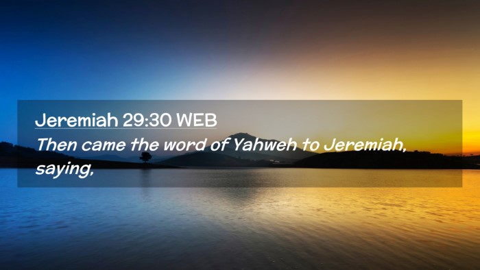 Picture 02 - Jeremiah 29:30 WEB Desktop Wallpaper - Then came the word of Yahweh to Jeremiah, - Desktop Bible Verse Wallpaper