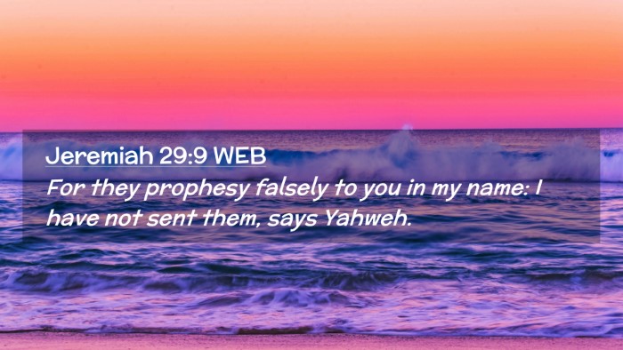 Picture 02 - Jeremiah 29:9 WEB Desktop Wallpaper - For they prophesy falsely to you in my name: I - Desktop Bible Verse Wallpaper