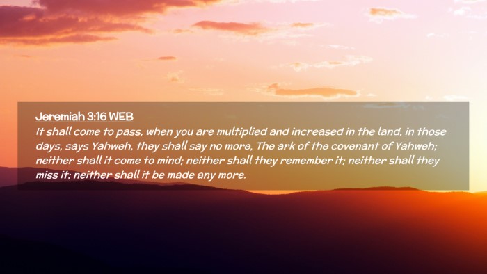 Picture 02 - Jeremiah 3:16 WEB Desktop Wallpaper - It shall come to pass, when you are multiplied - Desktop Bible Verse Wallpaper