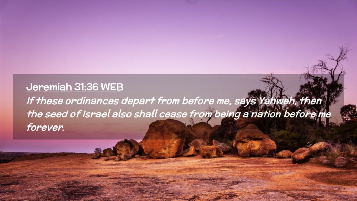 Picture 02 - Jeremiah 31:36 WEB Desktop Wallpaper - If these ordinances depart from before me, says - Desktop Bible Verse Wallpaper