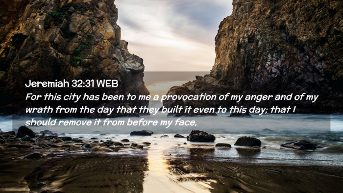 Picture 02 - Jeremiah 32:31 WEB Desktop Wallpaper - For this city has been to me a provocation of my - Desktop Bible Verse Wallpaper