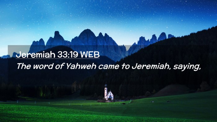 Picture 02 - Jeremiah 33:19 WEB Desktop Wallpaper - The word of Yahweh came to Jeremiah, - Desktop Bible Verse Wallpaper