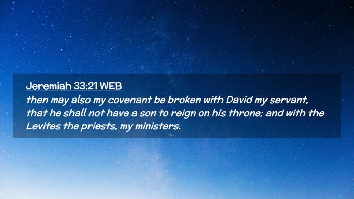 Picture 02 - Jeremiah 33:21 WEB Desktop Wallpaper - then may also my covenant be broken with David my - Desktop Bible Verse Wallpaper