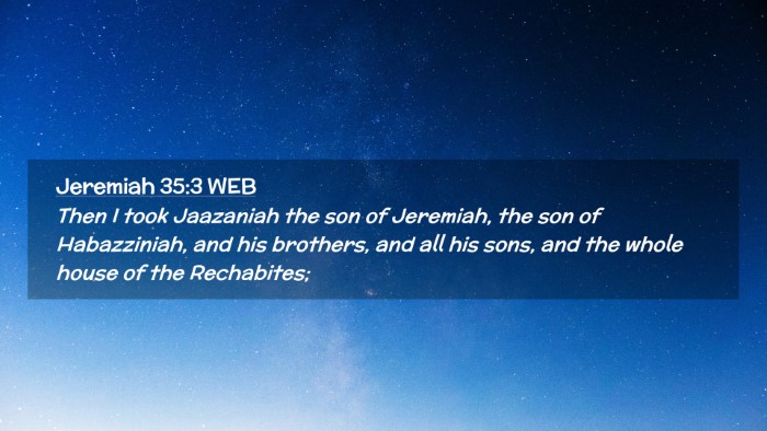 Picture 02 - Jeremiah 35:3 WEB Desktop Wallpaper - Then I took Jaazaniah the son of Jeremiah, the - Desktop Bible Verse Wallpaper