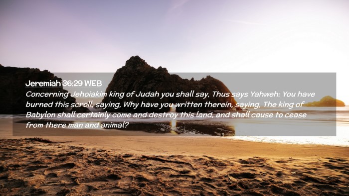 Picture 02 - Jeremiah 36:29 WEB Desktop Wallpaper - Concerning Jehoiakim king of Judah you shall say, - Desktop Bible Verse Wallpaper