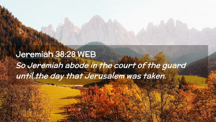 Picture 02 - Jeremiah 38:28 WEB Desktop Wallpaper - So Jeremiah abode in the court of the guard until - Desktop Bible Verse Wallpaper