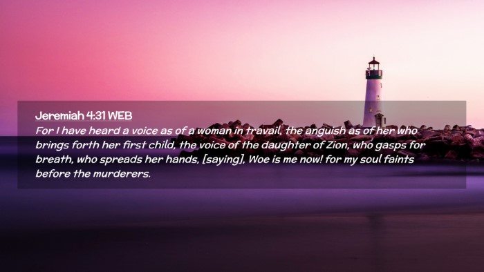 Picture 02 - Jeremiah 4:31 WEB Desktop Wallpaper - For I have heard a voice as of a woman in - Desktop Bible Verse Wallpaper