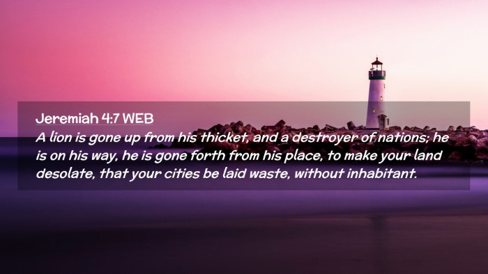 Picture 02 - Jeremiah 4:7 WEB Desktop Wallpaper - A lion is gone up from his thicket, and a - Desktop Bible Verse Wallpaper