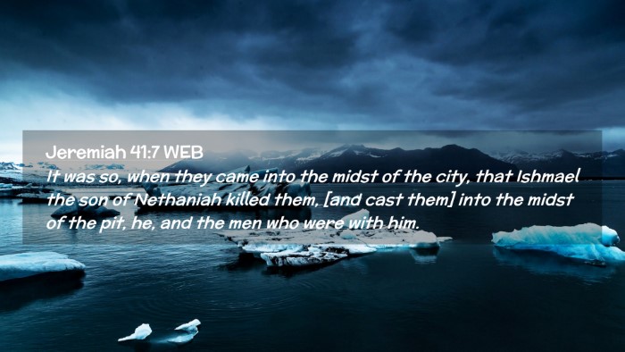 Picture 02 - Jeremiah 41:7 WEB Desktop Wallpaper - It was so, when they came into the midst of the - Desktop Bible Verse Wallpaper