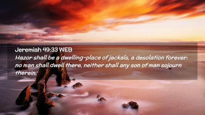 Picture 02 - Jeremiah 49:33 WEB Desktop Wallpaper - Hazor shall be a dwelling-place of jackals, a - Desktop Bible Verse Wallpaper