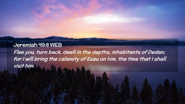 Picture 02 - Jeremiah 49:8 WEB Desktop Wallpaper - Flee you, turn back, dwell in the depths, - Desktop Bible Verse Wallpaper
