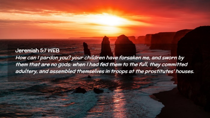 Picture 02 - Jeremiah 5:7 WEB Desktop Wallpaper - How can I pardon you? your children have forsaken - Desktop Bible Verse Wallpaper