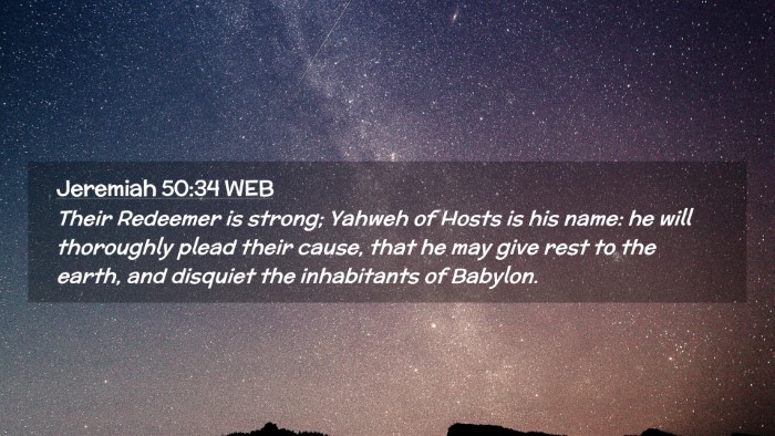 Picture 02 - Jeremiah 50:34 WEB Desktop Wallpaper - Their Redeemer is strong; Yahweh of Hosts is his - Desktop Bible Verse Wallpaper
