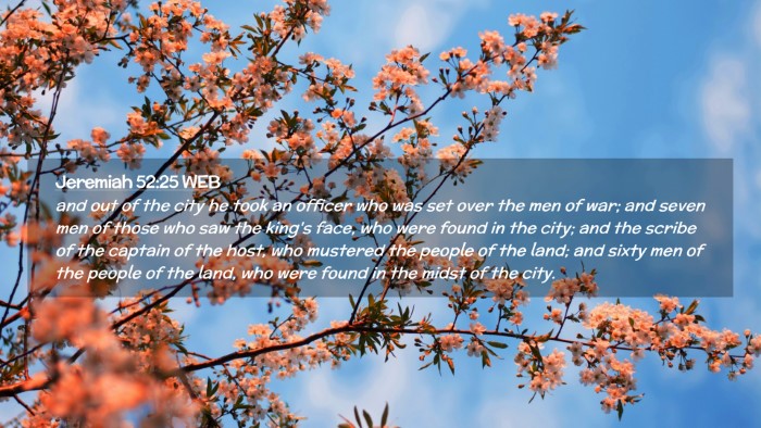 Picture 02 - Jeremiah 52:25 WEB Desktop Wallpaper - and out of the city he took an officer who was - Desktop Bible Verse Wallpaper
