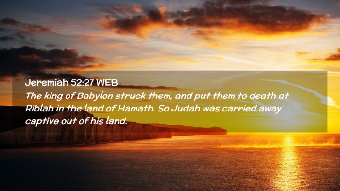 Picture 02 - Jeremiah 52:27 WEB Desktop Wallpaper - The king of Babylon struck them, and put them to - Desktop Bible Verse Wallpaper