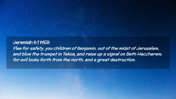Picture 02 - Jeremiah 6:1 WEB Desktop Wallpaper - Flee for safety, you children of Benjamin, out of - Desktop Bible Verse Wallpaper