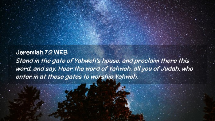 Picture 02 - Jeremiah 7:2 WEB Desktop Wallpaper - Stand in the gate of Yahweh's house, and proclaim - Desktop Bible Verse Wallpaper