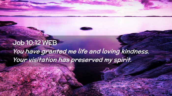 Picture 02 - Job 10:12 WEB Desktop Wallpaper - You have granted me life and loving kindness. - Desktop Bible Verse Wallpaper