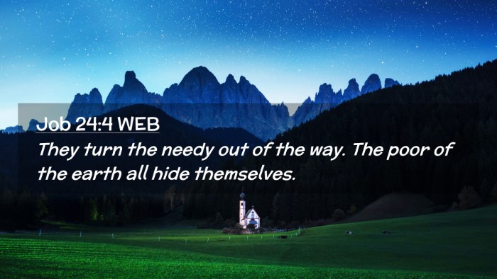Picture 02 - Job 24:4 WEB Desktop Wallpaper - They turn the needy out of the way. The poor of - Desktop Bible Verse Wallpaper