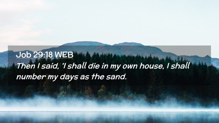 Picture 02 - Job 29:18 WEB Desktop Wallpaper - Then I said, 'I shall die in my own house, I - Desktop Bible Verse Wallpaper