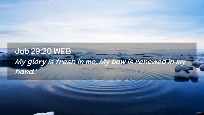 Picture 02 - Job 29:20 WEB Desktop Wallpaper - My glory is fresh in me, My bow is renewed in my - Desktop Bible Verse Wallpaper