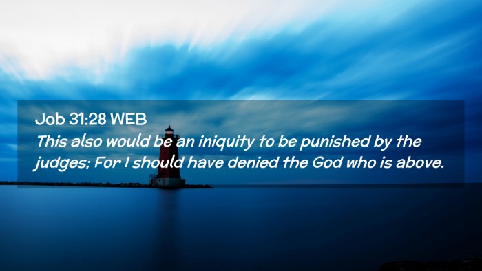 Picture 02 - Job 31:28 WEB Desktop Wallpaper - This also would be an iniquity to be punished by - Desktop Bible Verse Wallpaper