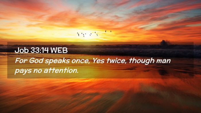 Picture 02 - Job 33:14 WEB Desktop Wallpaper - For God speaks once, Yes twice, though man pays - Desktop Bible Verse Wallpaper