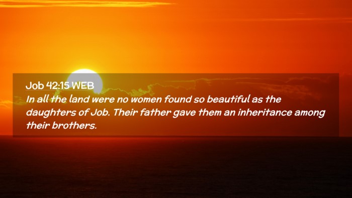 Picture 02 - Job 42:15 WEB Desktop Wallpaper - In all the land were no women found so beautiful - Desktop Bible Verse Wallpaper