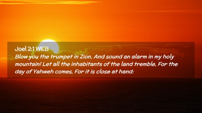 Picture 02 - Joel 2:1 WEB Desktop Wallpaper - Blow you the trumpet in Zion, And sound an alarm - Desktop Bible Verse Wallpaper