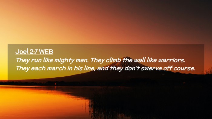 Picture 02 - Joel 2:7 WEB Desktop Wallpaper - They run like mighty men. They climb the wall - Desktop Bible Verse Wallpaper