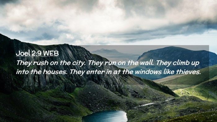 Picture 02 - Joel 2:9 WEB Desktop Wallpaper - They rush on the city. They run on the wall. They - Desktop Bible Verse Wallpaper