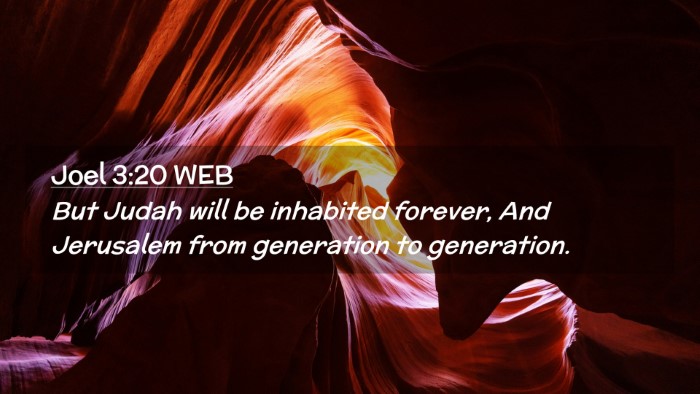 Picture 02 - Joel 3:20 WEB Desktop Wallpaper - But Judah will be inhabited forever, And - Desktop Bible Verse Wallpaper