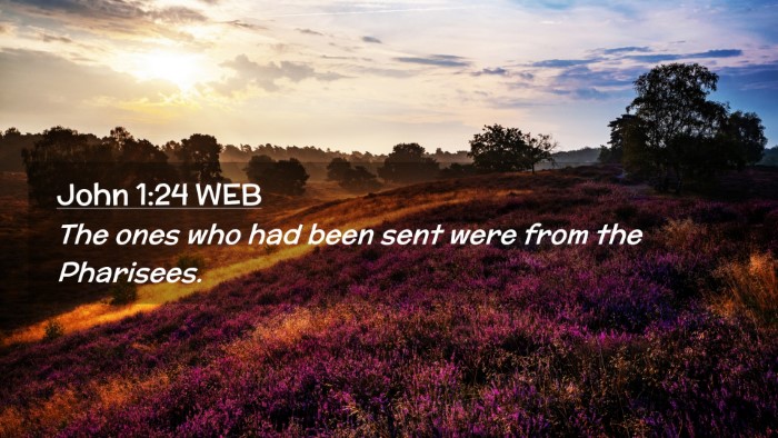 Picture 02 - John 1:24 WEB Desktop Wallpaper - The ones who had been sent were from the - Desktop Bible Verse Wallpaper