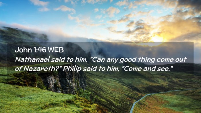 Picture 02 - John 1:46 WEB Desktop Wallpaper - Nathanael said to him, 