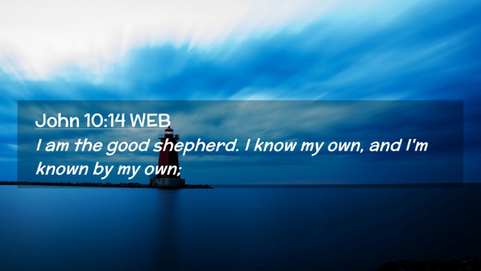 Picture 02 - John 10:14 WEB Desktop Wallpaper - I am the good shepherd. I know my own, and I'm - Desktop Bible Verse Wallpaper