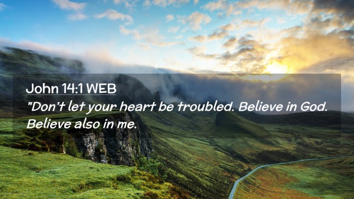 Picture 02 - John 14:1 WEB Desktop Wallpaper - 