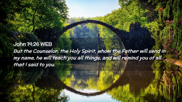 Picture 02 - John 14:26 WEB Desktop Wallpaper - But the Counselor, the Holy Spirit, whom the - Desktop Bible Verse Wallpaper