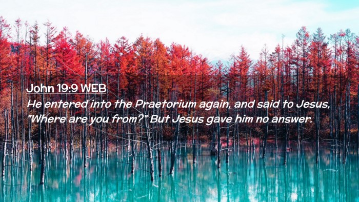 Picture 02 - John 19:9 WEB Desktop Wallpaper - He entered into the Praetorium again, and said to - Desktop Bible Verse Wallpaper
