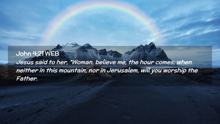 Picture 02 - John 4:21 WEB Desktop Wallpaper - Jesus said to her, 