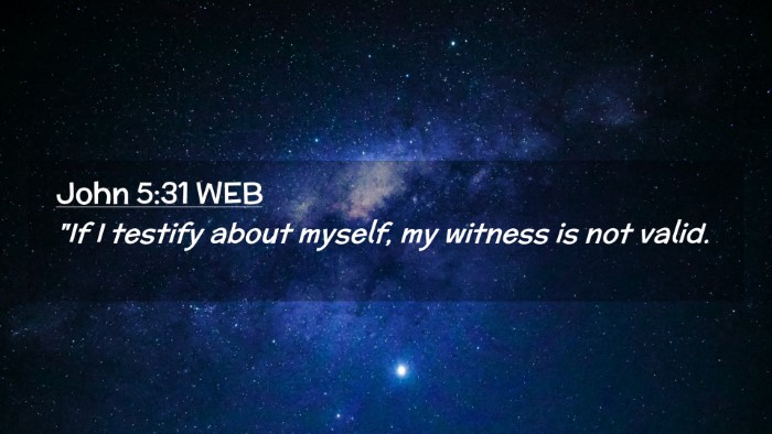 Picture 02 - John 5:31 WEB Desktop Wallpaper - 