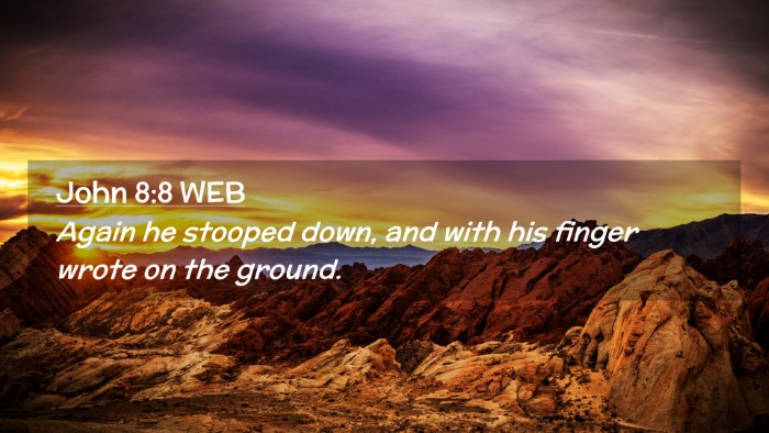 Picture 02 - John 8:8 WEB Desktop Wallpaper - Again he stooped down, and with his finger wrote - Desktop Bible Verse Wallpaper
